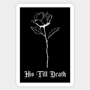 His Till Death Rose Goth Sticker